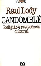 Candomble - Religiao E Resistencia Cultural