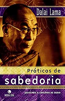 Praticas De Sabedoria - Seguindo O Caminho De Buda