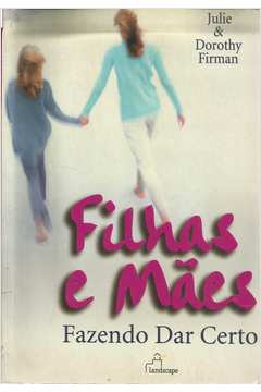 Filhas E Maes - Fazendo Dar Certo