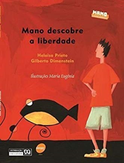 Mano Descobre A Liberdade