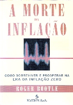 Morte Da Inflacao, A - Como Sobreviver E Prosperar Na Era Da Inflacao Zero