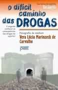 O Dificil Caminho Das Drogas