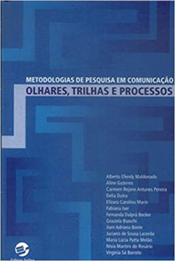 Metodologias De Pesquisa Em Comunicacao - Olhares Trilhas E Processos