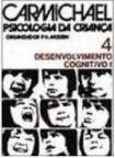 Psicologia Da Crianca V. 04 - Desenvolvimento Cognitivo I