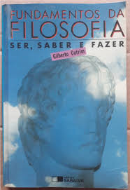 Fundamentos Da Filosofia - Ser Saber E Fazer