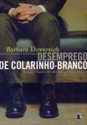 Desemprego De Colarinho-branco - A Inutil Busca Do Sucesso Profissional