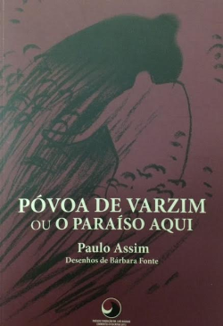 Povoa De Varzim Ou O Paraiso Aqui