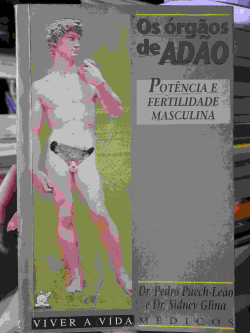 Os Orgaos De Adao - Potencia E Fertilidade Masculina