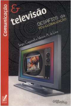Comunicação E Televisão - Os Desafios Da Pós-Globalização