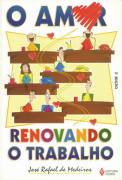 Amor Renovando O Trabalho, O