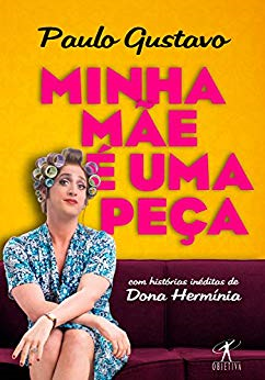 Minha Mae E Uma Peca
