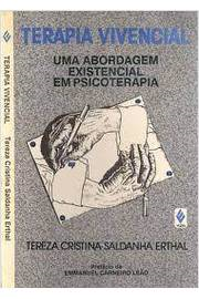Terapia Vivencial Uma Abordagem Existencial Em Psicoterapia
