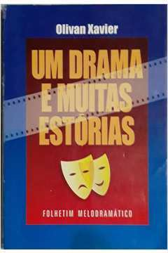 Um Drama E Muitas Estorias