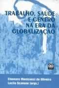 Trabalho Saude E Genero Na Era Da Globalizacao