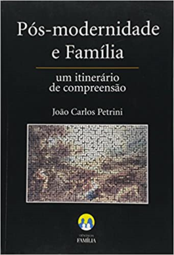 Pos-modernidade E Familia - Um Itinerario De Compreensao