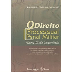 O Direito Processual Penal Militar
