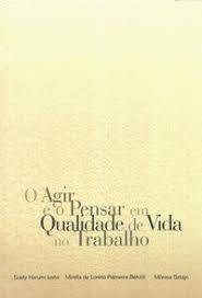 O Agir e o Pensar em Qualidade de Vida no Trabalho