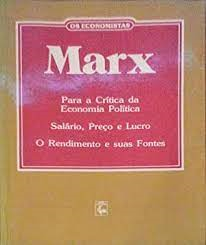 Para A Critica Da Economia Politica / Salario Preco E Luxo / O Rendimento E Suas Fontes -  Os Economistas