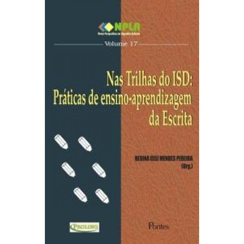 Nas Trilhas Do Isd - Praticas De Ensino-aprendizagem Da Escrita V.17