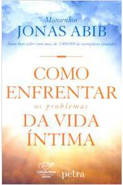 Como Enfrentar Os Problemas Da Vida Intima