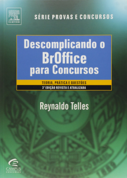 Descomplicando O Broffice Para Concursos - Teorias Pratica E Questoes