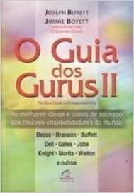 Guia Dos Gurus Ii, O - As Melhores Ideias E Casos De Sucesso Dos Maiores Empreendedores Do Mundo