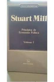 Stuart Mill V. I Principios De Economia Politica - Os Economistas