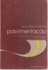Pavimentacao - Tomo Ii - Compactacao Dos Solos No Campo / Camadas De Base / Estabilizacao Dos Solos