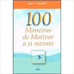 100 Maneiras De Motivar A Si Mesmo