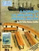 Ocupacao Da Amazonia E A Presenca Militar, A