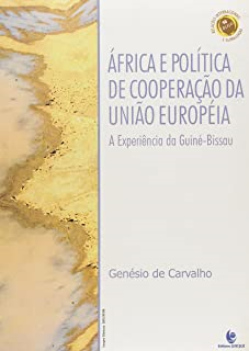 Africa E Politica De Cooperacao Da Uniao Europeia - A Experiencia Da G