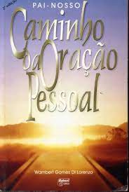 Pai Nosso Caminho Da Oracao Pessoal