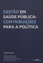Gestao Em Saude Publica Contribuicoes Para A Politica
