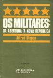 Militares, Os - Da Abertura A Nova Republica