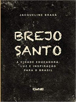 Brejo Santo - A Cidade Educadora Luz E Inspiracao Para O Brasil