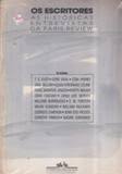 Os escritores - As Historicas Entrevistas Da Paris Review