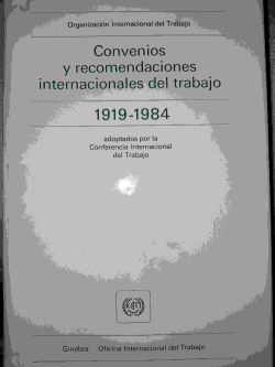 Convenios Y Recomendaciones Internacionales Del Trabajo 1919-1984
