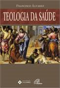 Teologia Da Saude