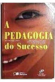 A Pedagogia Do Sucesso