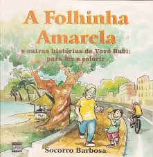 A Folhinha Amarela E Outras Historias De Vovo Babi - Para Ler E Colorir