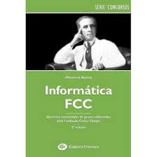 Informatica Fcc - Questoes Comentadas De Provas Elaboradas Pela Fundacao Carlos Chagas