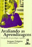 Avaliando As Aprendizagens - Os Aportes Da Psicologia Cognitiva