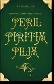 Um Conto Fabuloso Peril Piritim Pilim