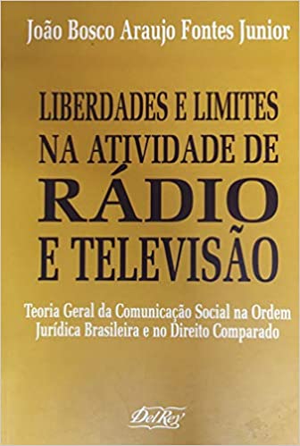 Liberdades E Limites Na Atividade De Radio E Televisao