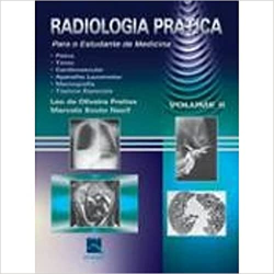 Radiologia Pratica Para O Estudante De Medicina - Volume Ii