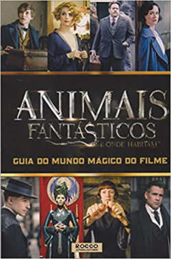 Animais Fantasticos E Onde Habitam - Guia Do Mundo Magico Do Filme
