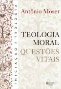 Teologia Moral Questoes Vitais