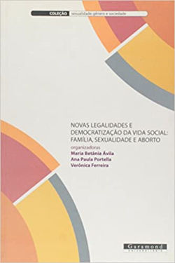 Novas Legalidades E Democratizacao Da Vida Social - Familia Sexualidade E Aborto