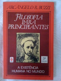 Filosofia Para Principiantes - A Existencia Humana No Mundo