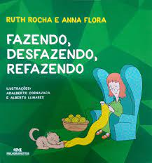 Fazendo Desfazendo Refazendo